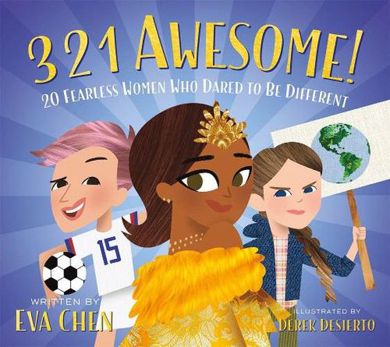 Cover image for 3 2 1 Awesome!: 20 Fearless Women Who Dared to Be Different