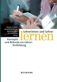 Cover image for Lehrerinnen und Lehrer lernen: Konzepte und Befunde zur Lehrerfortbildung