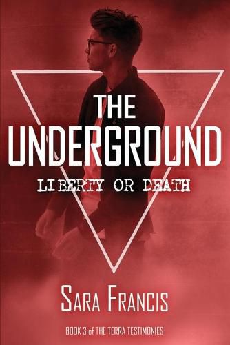 Cover image for The Underground: Liberty or Death