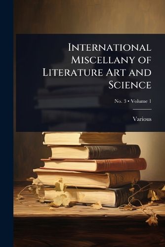 Cover image for International Miscellany of Literature Art and Science