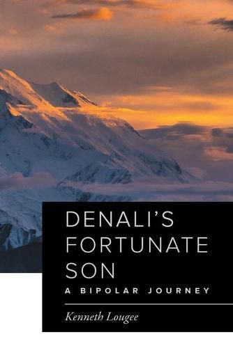 Cover image for Denali's Fortunate Son: A Bipolar Journey