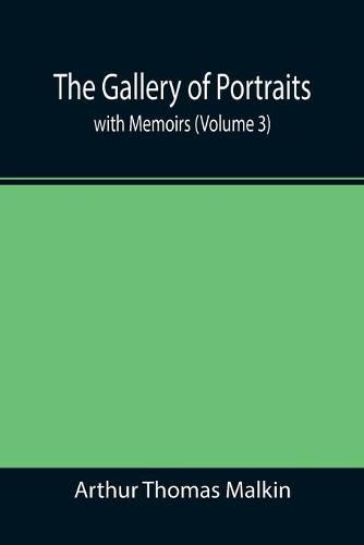 The Gallery of Portraits: with Memoirs (Volume 3)