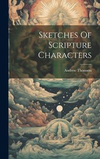 Cover image for Sketches Of Scripture Characters