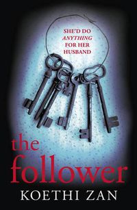 Cover image for The Follower: The gripping, heart-pounding psychological thriller