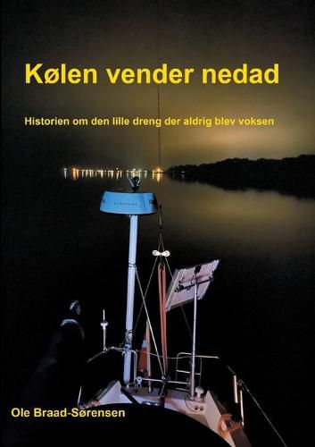 Cover image for Kolen vender nedad: Historien om den lille dreng der aldrig blev voksen