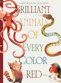 Cover image for Brilliant Animals Of Every Color