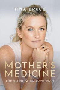 Cover image for Mother's Medicine: The Birth of my Intuition