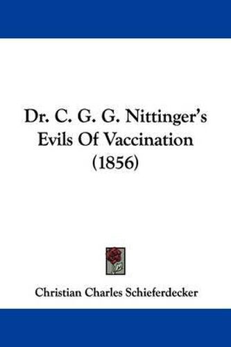 Cover image for Dr. C. G. G. Nittinger's Evils of Vaccination (1856)