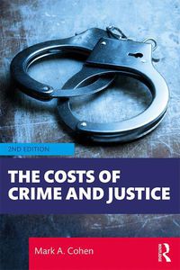 Cover image for The Costs of Crime and Justice