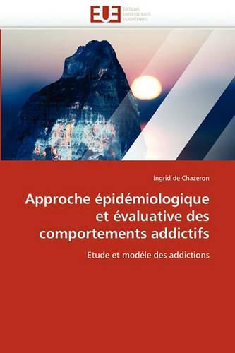 Cover image for Approche Epidemiologique Et Evaluative Des Comportements Addictifs