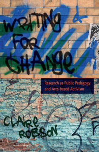 Cover image for Writing for Change: Research as Public Pedagogy and Arts-based Activism