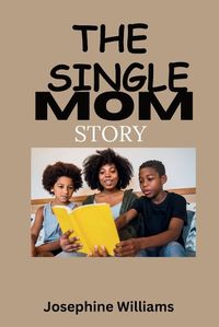 Cover image for The Single Mom Story