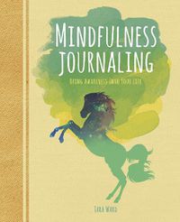 Cover image for Mindfulness Journaling: Bring Awareness into your Life