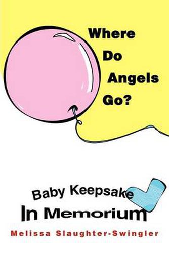 Cover image for Where Do Angels Go?:Baby Keepsake in Memorium: Baby Keepsake in Memorium