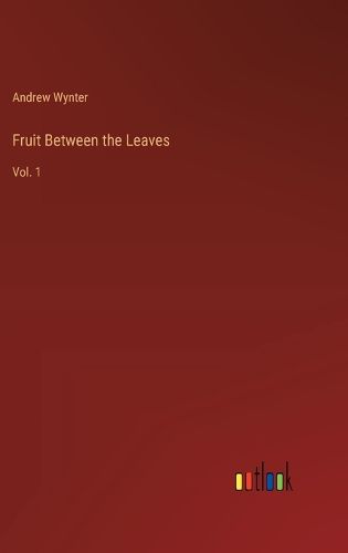 Cover image for Fruit Between the Leaves