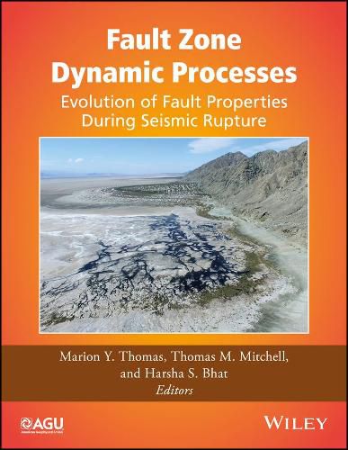 Cover image for Fault Zone Dynamic Processes: Evolution of Fault Properties During Seismic Rupture