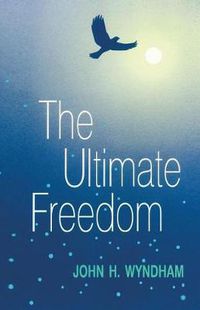 Cover image for The Ultimate Freedom