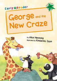 Cover image for George and the New Craze: (Green Early Reader)