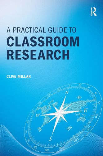 Cover image for A Practical Guide to Classroom Research