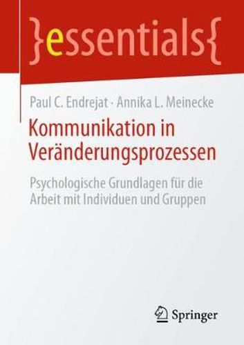 Cover image for Kommunikation in Veranderungsprozessen: Psychologische Grundlagen fur die Arbeit mit Individuen und Gruppen