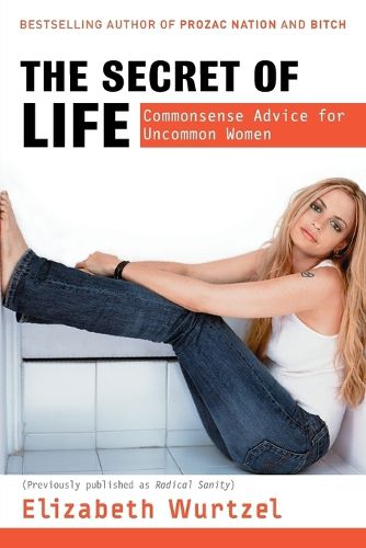 The Secret of Life: Commonsense Advice for the Uncommon Woman