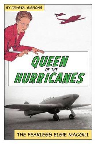 Cover image for Queen of the Hurricanes: The Fearless Elsie Macgill
