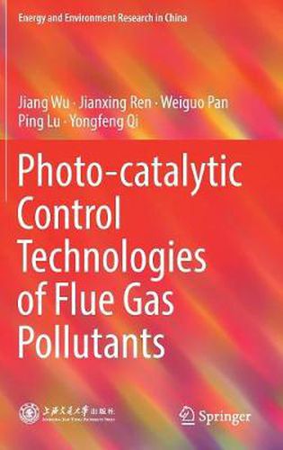 Cover image for Photo-catalytic Control Technologies of Flue Gas Pollutants