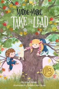 Cover image for Maddie and Mabel Take the Lead: Book 2