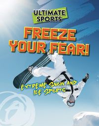 Cover image for Freeze Your Fear!