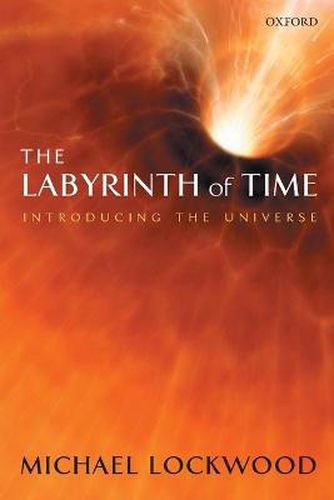 Cover image for The Labyrinth of Time: Introducing the Universe