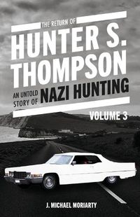 Cover image for THE RETURN OF HUNTER S. THOMPSON