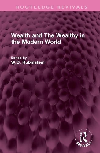 Cover image for Wealth and The Wealthy in the Modern World