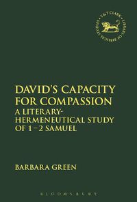 Cover image for David's Capacity for Compassion: A Literary-Hermeneutical Study of 1 - 2 Samuel