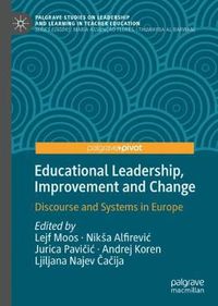 Cover image for Educational Leadership, Improvement and Change: Discourse and Systems in Europe