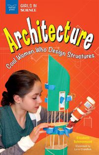 Cover image for Architecture: Cool Women Who Design Structures