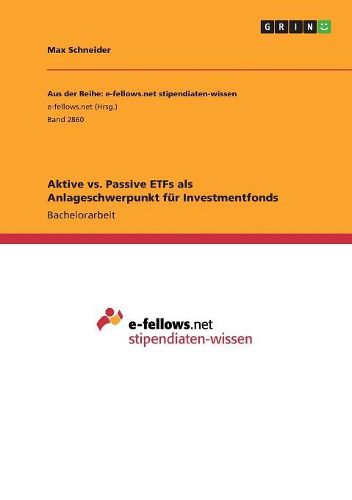 Cover image for Aktive vs. Passive ETFs als Anlageschwerpunkt fuer Investmentfonds