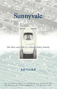 Cover image for Sunnyvale: The Rise and Fall of a Silicon Valley Family