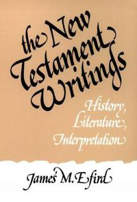 Cover image for The New Testament Writings: History, Literature, Interpretation
