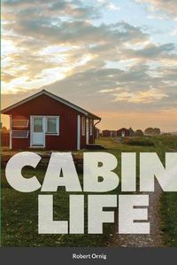 Cover image for Cabin Life