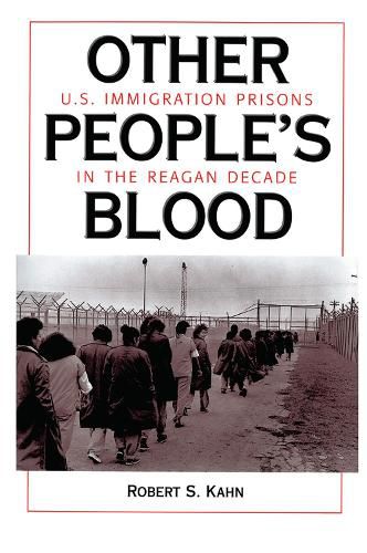 Cover image for Other People's Blood: U.s. Immigration Prisons In The Reagan Decade