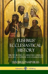 Cover image for Eusebius' Ecclesiastical History