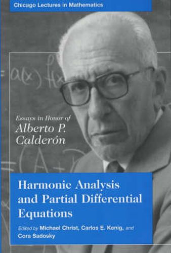 Cover image for Harmonic Analysis and Partial Differential Equations Essays in Honor of Alberto P Calderon: Essays in Honor of Alberto P.Calderon