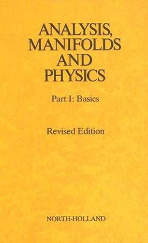 Cover image for Analysis, Manifolds and Physics Revised Edition