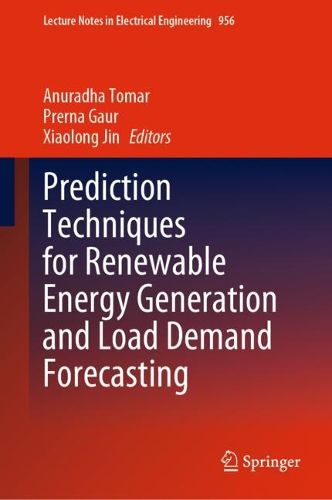 Cover image for Prediction Techniques for Renewable Energy Generation and Load Demand Forecasting