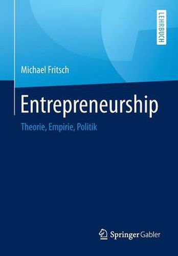 Cover image for Entrepreneurship: Theorie, Empirie, Politik