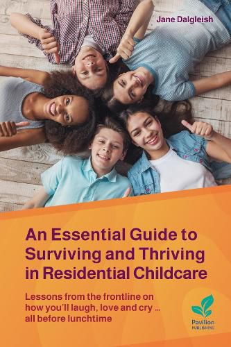 Cover image for An Essential Guide to Surviving and Thriving in Residential Childcare