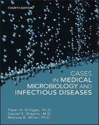 Cover image for Cases in Medical Microbiology and Infectious Diseases, Fourth Edition
