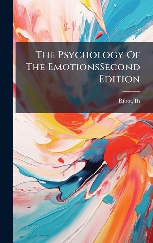 Cover image for The Psychology Of The EmotionsSecond Edition