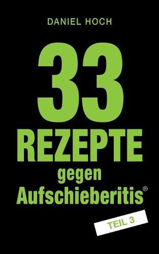 Cover image for 33 Rezepte gegen Aufschieberitis Teil 3