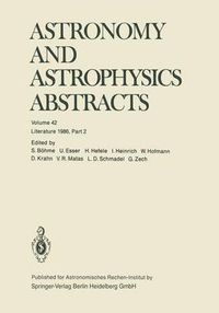 Cover image for Astronomy and Astrophysics Abstracts: Volume 42 Literature 1986, Part 2